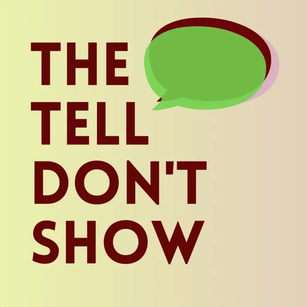 Thumbnail for The Tell Don't Show podcast