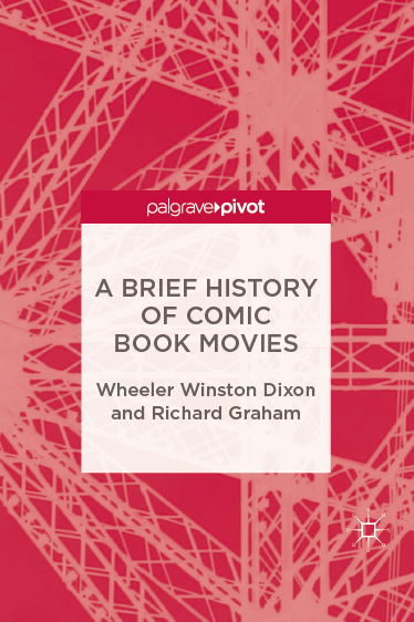 Cover image of Comic Book Movies by Wheeler Winston Dixon and Richard Graham